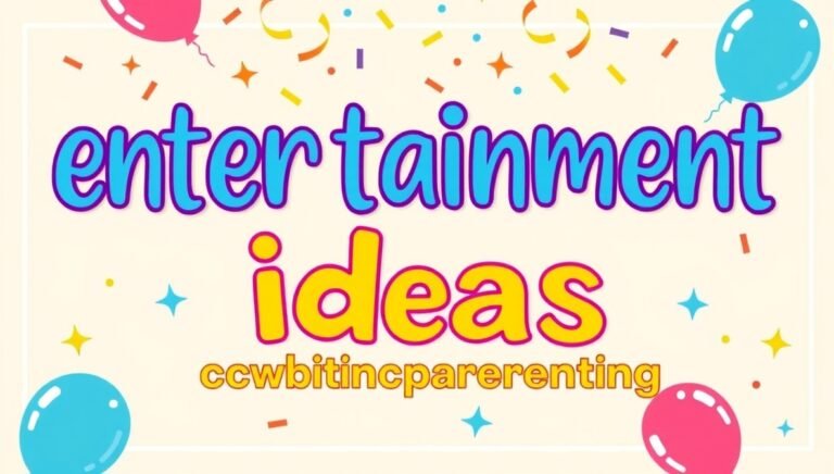 entertainment ideas cwbiancaparenting