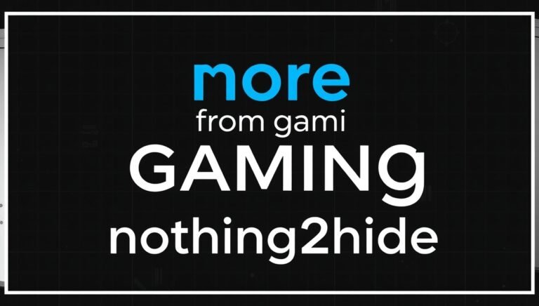 more from gaming nothing2hide
